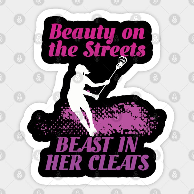 Lacrosse - Beauty On The Streets Beast In Her Cleats Sticker by Kudostees